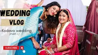 Attending my cousin sister&rsquo;s wedding in Coorg.[PART - 1 ]
