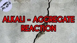 ALKALI AGGREGATE REACTION // Namma Ooru Google //