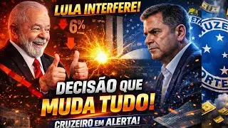 🚨 BOMBA EM BRASÍLIA! DECISÃO DE LULA ATINGE O CRUZEIRO E MUDA TUDO NA SAF!! 😱💣
