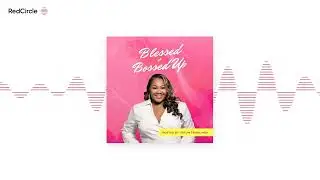 Blessed + Bossed Up - 9 Years In: What God Taught Me About Business & Consistency