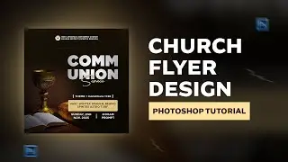 How to Design a Church Communion Flyer in Photoshop | Step-by-Step Tutorial