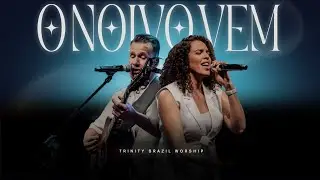 O Noivo Vem &mdash; Trinity Brazil Worship (Ao Vivo na Trinity Church Brazil)
