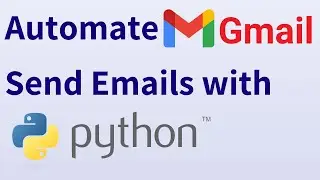 How to Automate Gmail with Python to Send Emails to a Large List