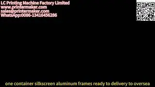 one container silkscreen aluminum frames ready to delivery to oversea