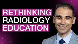 Teaching Radiologists for an AI-First World with Ali Tejani