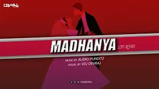 Madhanya (LOFI REMIX) - AUDIO PUNDITZ | VDJ DEVRAJ | Lijo-DJ Chetas| Anshul Garg | Wedding Song 2021