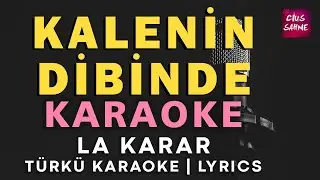 Kalenin Dibinde Bir Taş Olaydım – Türkü Karaoke | Altyapısı ve Sözleriyle (Lyrics) - La