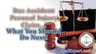 Bus Accident Personal Injury Claim &ndash; What We Think You Should Do Next! 2021 UK