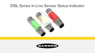 Индикатор состояния встроенного датчика серии Banner S15L
