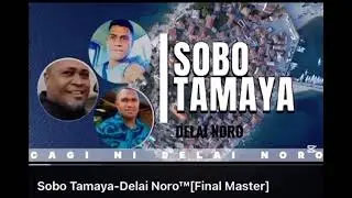 Sobo Tamaya - Delai Noro ft Saiasi Vunisasari Cover (Mix)