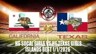 ISLANDS BEST HS GIRLS TEXAS VS SOCAL 1 DAY 1
