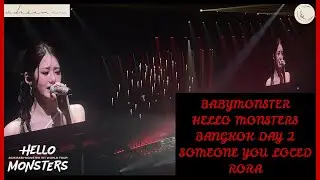 BABYMONSTER - Someone you loved by RORA (Hello Monsters World Tour in Bangkok day 2)
