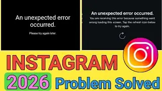 An Unexpected Error Occurred Instagram | an unexpected error occurred instagram problem solve 2026