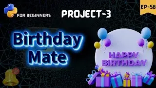 BirthdayMate - birthday reminder app  🎉🎂 || python for beginners