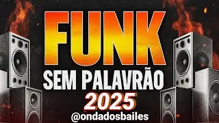 FUNK SEM PALAVR&Atilde;O 2025 🎶 AS MAIS TOCADAS 🎶 PLAYLIST FUNK LIGHT 2025 🎶 FUNK LAN&Ccedil;AMENTO 🎶 #funk2025