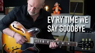 Ev'ry Time We Say Goodbye (Cole Porter) &ndash; #jazzguitar
