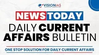 News Today - Daily Current Affairs Bulletin (PDF)