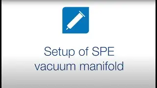Setup of SPE vacuum manifold