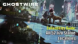 Ghostwire: Tokyo - Collectibles Guide - All 52 Jizo Statue Locations