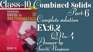 Class 10//Combined Solids part -6// EX:6.2 Q.no. 4 Complete