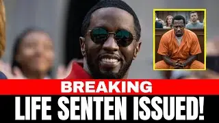 Diddy Sentence Upgraded To Life Without Parole!