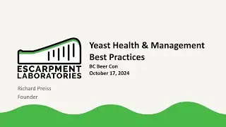 Yeast Health + Management Best Practices - BC Beer Con 2024