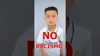 DI NO AL RACISMO 🥰 VAMOS #shorts