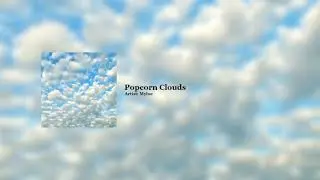 Myloe - Popcorn Clouds