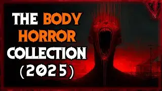 The Body Horror Collection (2025)