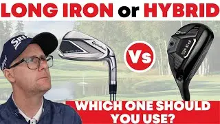 Long Iron or Hybrid? - Which One Should You Choose? Don't Let Your Ego Get in the Way.