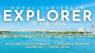 Royal Caribbean Explorer of the Seas - Cruise Day! Ritz Carlton Southbeach, L'Atelier Robuchon