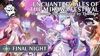 Enchanted Tales of the Mikawa Festival: Final Night - As Though Surrounded by Thunder