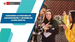 CUIDANDO LA POSTURA DE ADOLESCENTES Y J&Oacute;VENES EN LA ERA DIGITAL