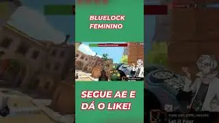 BLUE LOCK FEMININO!! #vtuberbr #overwatch2 #tokusatsu #luciooverwatch  #rider