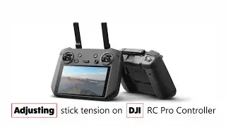 Adjust Stick Tension on DJI RC Pro (and how to fix stick not returning to center)