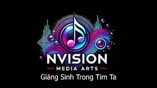 NVision Media Arts - Gi&aacute;ng Sinh 2024