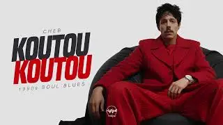 CHEB &ndash; KOUTOU KOUTOU (1950s Soul Blues Re-Edit)