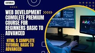 HTML 5 tutorial for beginners complete basic to advanced lecture #4