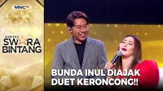 GAK BISA NOLAK! Bunda Inul Daratista Diajak Duet Nyanyi Keroncong | KONTES SWARA BINTANG