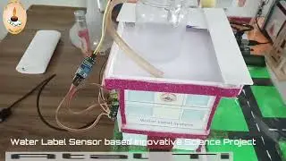 Water Label Sensor based Innovative Science Project ll ATAL TINKERING LAB Vidyapeeth Shivpuri