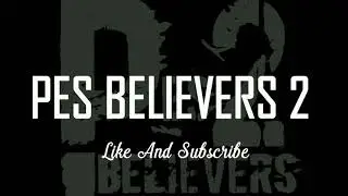 Intro of Pes Believers 2🔥