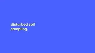How to Do Disturbed Soil Sampling