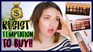 ANTI HAUL! Makeup I WANTED to buy, but DIDN'T!!! How To Resist the Urge to BUY!