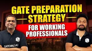 GATE Preparation Strategy For Working Professionals