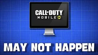 ВЫПУСК COD ДЛЯ МОБИЛЬНЫХ ПК СТАНОВИТСЯ МЕНЕЕ ВЕРОЯТНЫМ
