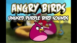 Angry Birds Classic- All unused purple bird sounds
