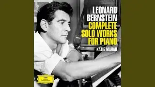 Bernstein: Thirteen Anniversaries: 1. For Shirley Gabis Rhoads Perle