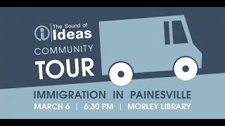 The Sound of Ideas Community Tour: Immigration in Painesville
