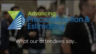 What our attendees say - Advancing Preconstruction & Estimating