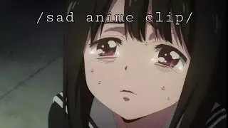 /я расскажу тебе про разбитое сердце... /sad anime clip/_key your soul /
